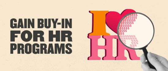 gain buy-in for HR programs with I heart HR design and magnifying glass highlighting dollar signs, HR buy-in strategies for HR programs