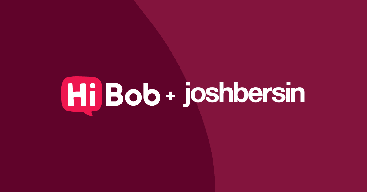 Hi Bob logo with a speech bubble design, featuring bold text on a maroon background, highlighting connection with joshbersin. HiBob, joshbersin
