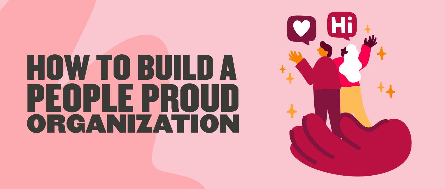 how to build a people proud organization, diverse people celebrating with heart symbols and vibrant colors on a pink background
