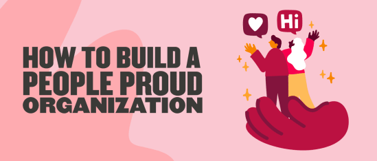 how to build a people proud organization, diverse people celebrating with heart symbols and vibrant colors on a pink background
