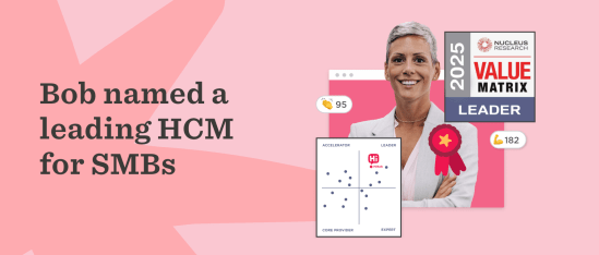 Bob recognized as a leading HCM for SMBs; highlights include a value matrix and positive performance indicators. HCM, ValueMatrix